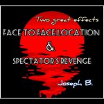 Face to Face Location & Spectator's Revenge by Joseph B. (Instant Download)